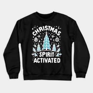 Christmas Spirit Activated Crewneck Sweatshirt